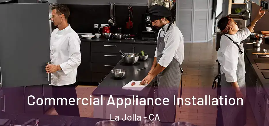  Commercial Appliance Installation La Jolla - CA