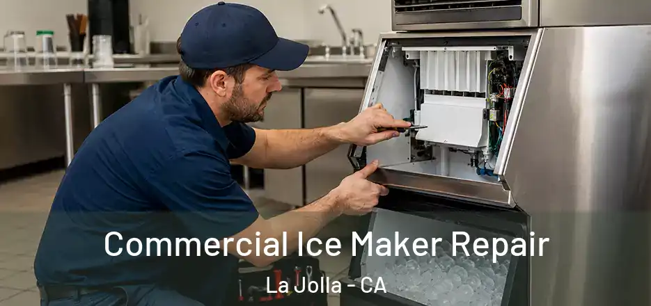 Commercial Ice Maker Repair La Jolla - CA