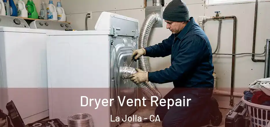  Dryer Vent Repair La Jolla - CA