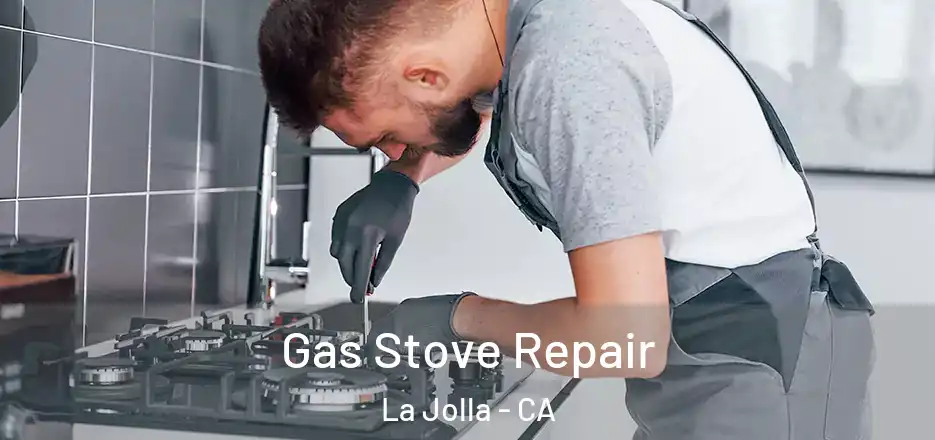  Gas Stove Repair La Jolla - CA