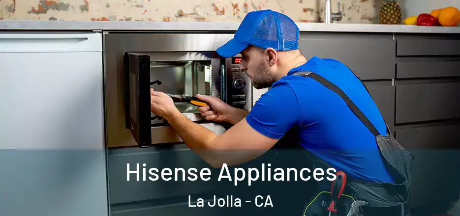  Hisense Appliances La Jolla - CA