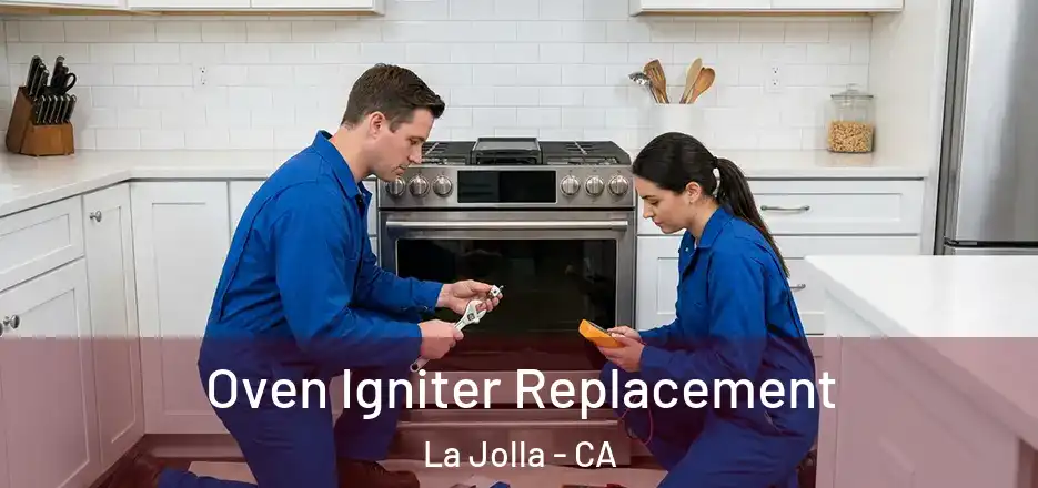 Oven Igniter Replacement La Jolla - CA