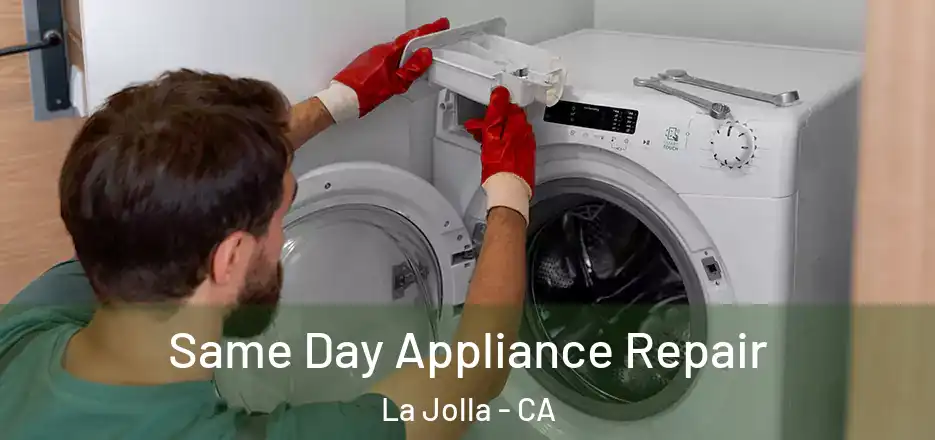 Same Day Appliance Repair La Jolla - CA