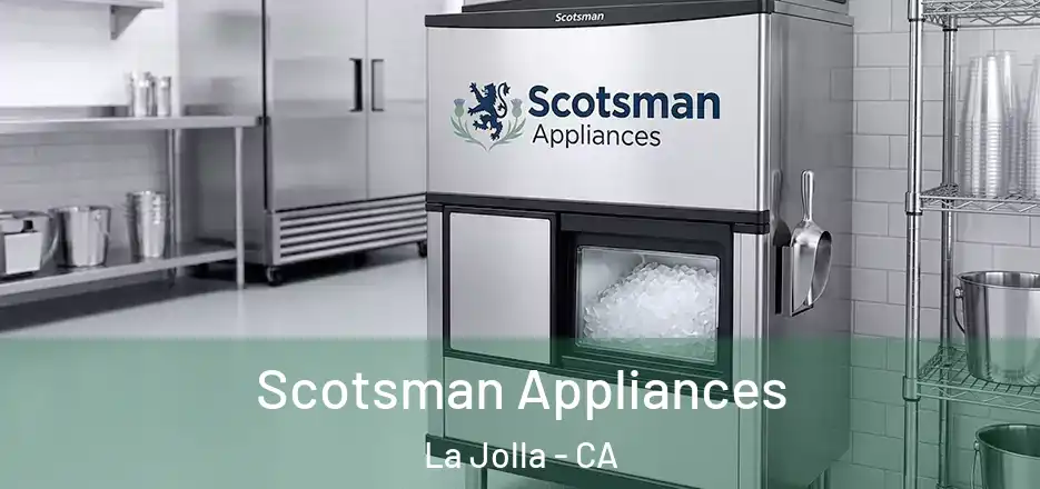  Scotsman Appliances La Jolla - CA