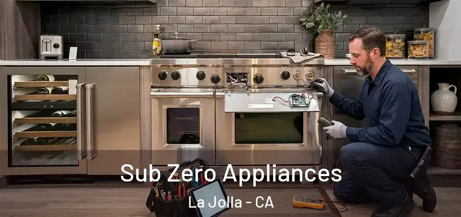 Sub Zero Appliances La Jolla - CA