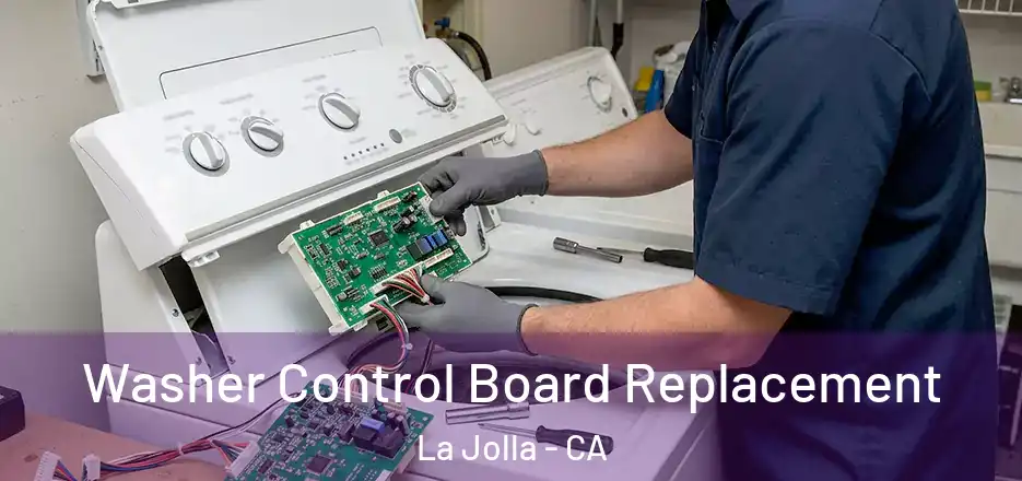 Washer Control Board Replacement La Jolla - CA