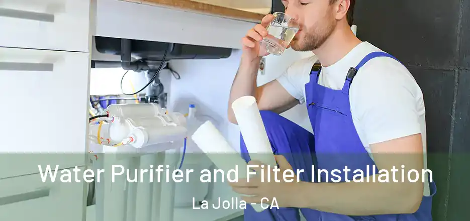  Water Purifier and Filter Installation La Jolla - CA
