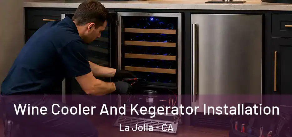  Wine Cooler And Kegerator Installation La Jolla - CA